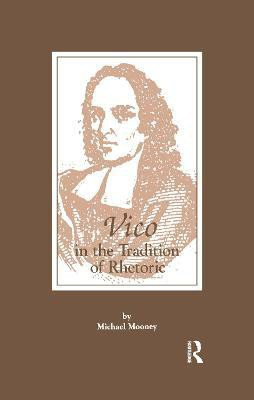 Vico in the Tradition of Rhetoric(English, Paperback, Mooney Michael)