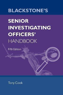 Blackstone's Senior Investigating Officers' Handbook(English, Paperback, Cook Tony)
