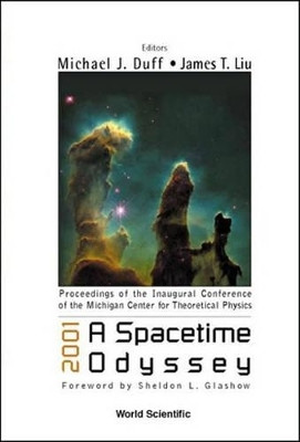 2001: A SPACETIME ODYSSEY, PROCS OF THE INAUGURAL CONF OF THE MICHIGAN CENTER FOR THEORETICAL PHYSICS(English, Paperback, unknown)