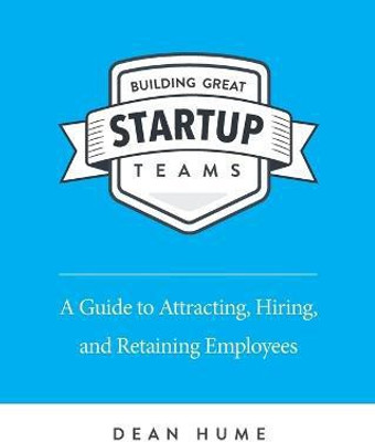 Building Great Startup Teams(English, Paperback, Hume Dean)