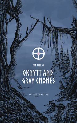 The Tale of Oknytt & Gray Gnomes(English, Paperback, Hansson Catarina)