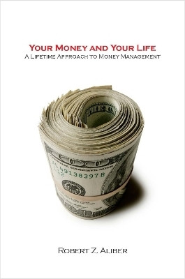 Your Money and Your Life(English, Hardcover, Aliber Robert)