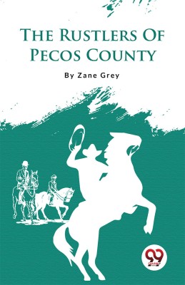 The Rustlers of Pecos County(English, Paperback, Grey Zane)