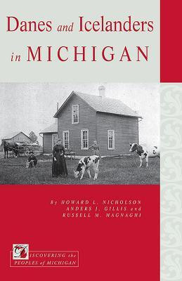 Danes and Icelanders in Michigan(English, Paperback, Nicholson Howard L.)