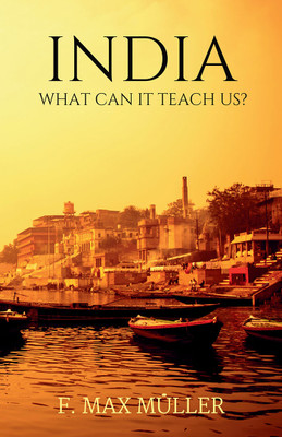 India What can it teach us(English, Hardcover, Mueller F Max)