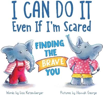 I Can Do It Even If I'm Scared(English, Hardcover, Katzenberger Lisa)