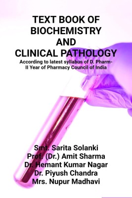 TEXT BOOK OF BIOCHEMISTRY AND CLINICAL PATHOLOGY(English, Paperback, Smt. Sarita Solanki)