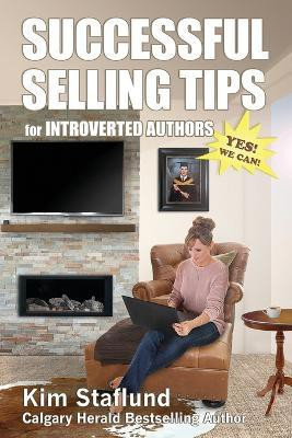 Successful Selling Tips for Introverted Authors(English, Paperback, Staflund Kim)