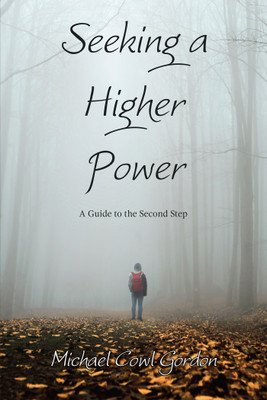 Seeking a Higher Power(English, Paperback, Gordon Michael Cowl)