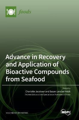 Advance in Recovery and Application of Bioactive Compounds from Seafood(English, Hardcover, unknown)