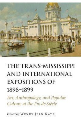 The Trans-Mississippi and International Expositions of 1898-1899(English, Hardcover, unknown)