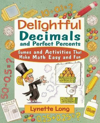 Delightful Decimals and Perfect Percents(English, Paperback, Long Lynette)