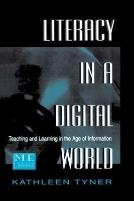 Literacy in a Digital World(English, Paperback, Tyner Kathleen)