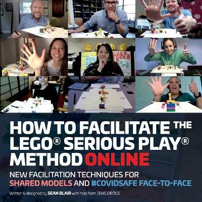 How to Facilitate the LEGO(R) Serious Play(R) Method Online(English, Paperback, Blair Sean)