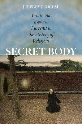 Secret Body(English, Paperback, Kripal Jeffrey J)