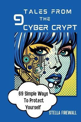 Tales from the Cyber Crypt(English, Paperback, Firewall Stella)