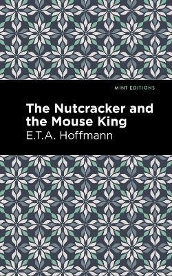 The Nutcracker and the Mouse King(English, Paperback, Hoffman E. T. A.)