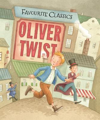 Favourite Classics: Oliver Twist(English, Hardcover, Morton Sasha)