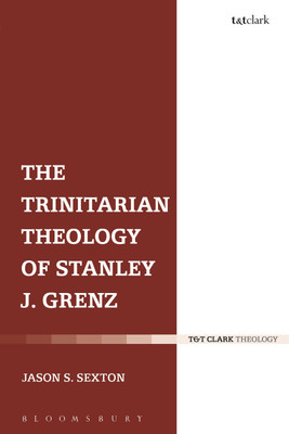 The Trinitarian Theology of Stanley J. Grenz(English, Paperback, Sexton Jason S. Dr)