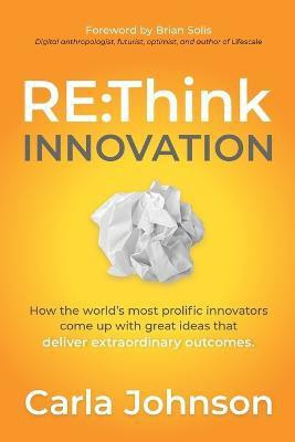RE:Think Innovation(English, Paperback, Johnson Carla)