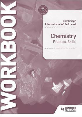 Cambridge International AS & A Level Chemistry Practical Skills Workbook(English, Paperback, Dunning Olli)