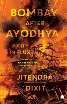 Bombay After Ayodhya(English, Paperback, Dixit Jitendra)