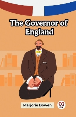 The Governor of England (Edition2023)(English, Paperback, Bowen Marjorie)