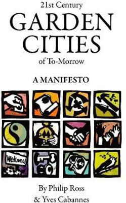 21st Century Garden Cities of To-morrow. A manifesto(English, Paperback, Cabannes Yves)