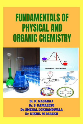 Fundamentals of Physical and Organic chemistry(English, Paperback, Dr. K. Nagaraj)