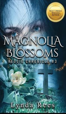 Magnolia Blossoms(English, Hardcover, Rees Lynda)