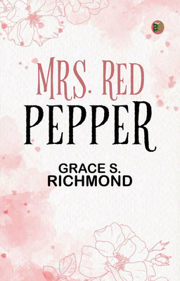 Mrs. Red Pepper(Paperback, Grace S. Richmond)