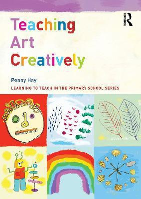 Teaching Art Creatively(English, Electronic book text, Hay Penny)