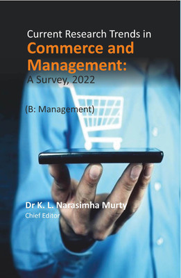 Current Research Trends in Commerce and Management: A Survey, 2022 (B: Management) [Hardcover](Hardcover, Dr K. L. Narasimha Murty (Chief Editor))