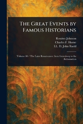 The Great Events by Famous Historians(English, Paperback, Johnson Rossiter)