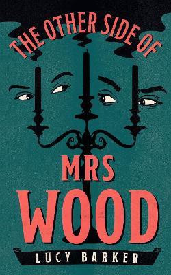The Other Side of Mrs Wood(English, Hardcover, Barker Lucy)
