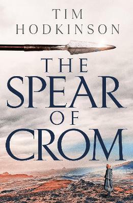 The Spear of Crom(English, Paperback, Hodkinson Tim)