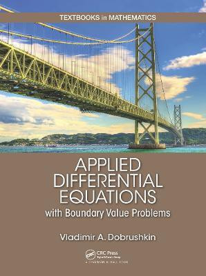 Applied Differential Equations with Boundary Value Problems(English, Hardcover, Dobrushkin Vladimir)