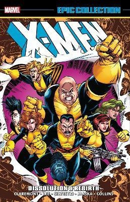 X-Men Epic Collection: Dissolution & Rebirth(English, Paperback, Claremont Chris)