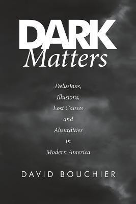 Dark Matters(English, Paperback, Bouchier David)