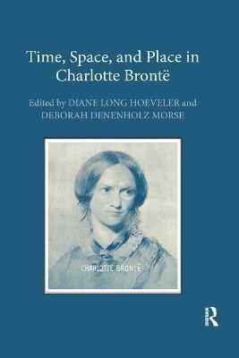 Time, Space, and Place in Charlotte Bronte(English, Paperback, unknown)