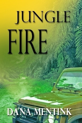 Jungle Fire(English, Paperback, Mentink Dana)