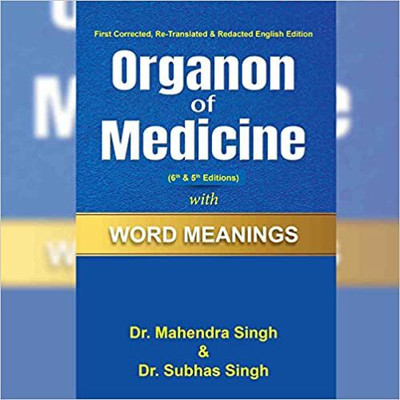 Organon of Medicine with Word Meanings (5th & 6th Editions)(English, Paperback, Singh Mahendra)