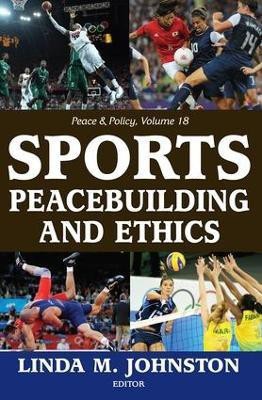 Sports, Peacebuilding and Ethics(English, Paperback, Johnston Linda M.)