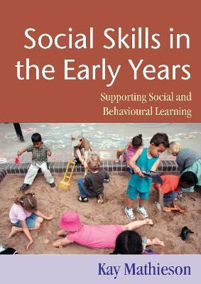 Social Skills in the Early Years(English, Electronic book text, Mathieson Kay)