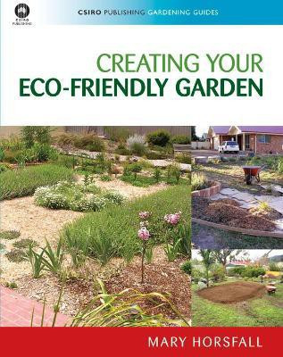 Creating Your Eco-Friendly Garden(English, Paperback, Horsfall Mary)