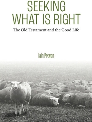 Seeking What Is Right(English, Hardcover, Provan Iain)