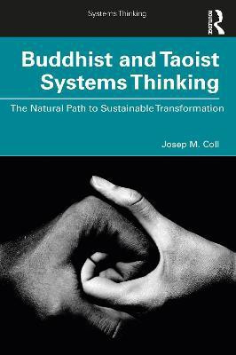 Buddhist and Taoist Systems Thinking(English, Paperback, Coll Josep M.)