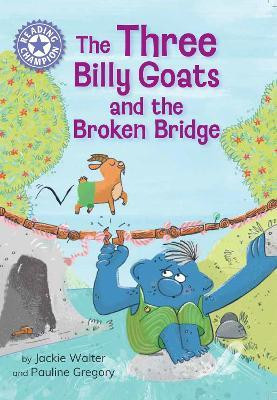 Reading Champion: The Three Billy Goats and the Broken Bridge(English, Paperback, Walter Jackie)