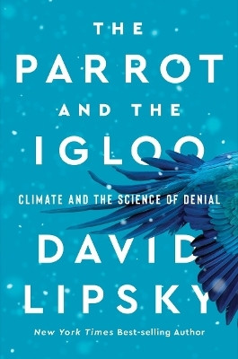 The Parrot and the Igloo(English, Hardcover, Lipsky David)