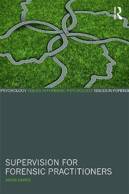 Supervision for Forensic Practitioners(English, Hardcover, Davies Jason)